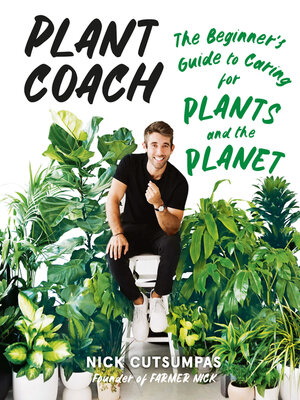 cover image of Plant Coach: the Beginner's Guide to Caring for Plants and the Planet